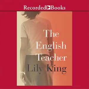 «The English Teacher» by Lily King