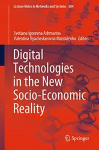 Digital Technologies in the New Socio-Economic Reality