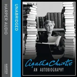 Agatha Christie: An Autobiography [Audiobook]