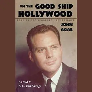 On the Good Ship Hollywood [Audiobook]