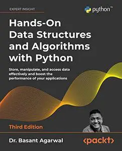 Hands-On Data Structures and Algorithms with Python: Store, manipulate, and access data effectively and boost (repost)