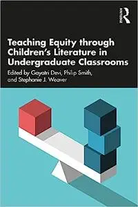 Teaching Equity through Children’s Literature in Undergraduate Classrooms