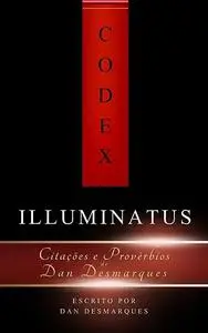 «Codex Illuminatus» by Dan Desmarques