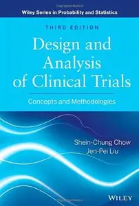Design and Analysis of Clinical Trials: Concepts and Methodologies (repost)