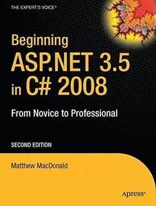 Beginning ASP.NET 3.5 in C# 2008: From Novice to Professional