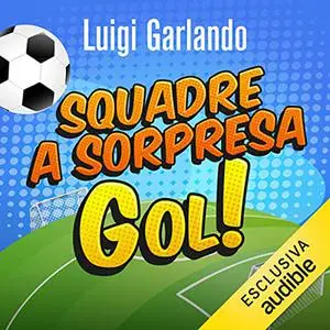 «Squadre a sorpresa» by Luigi Garlando