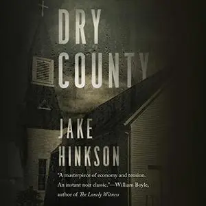 Dry County: A Novel [Audiobook]