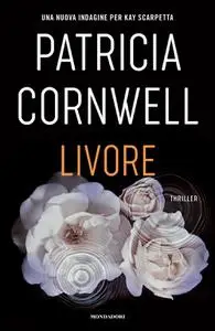 Patricia D. Cornwell - Livore