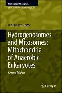 Hydrogenosomes and Mitosomes: Mitochondria of Anaerobic Eukaryotes  Ed 2