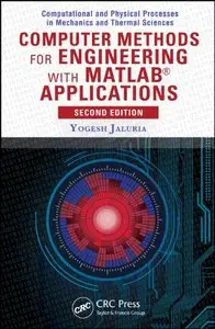 Computer Methods for Engineering with MATLAB® Applications, Second Edition