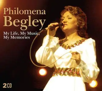 Philomena Begley - My Life, My Music, My Memories (2017)