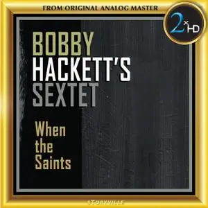 Bobby Hackett's Sextet - When the Saints (Remastered) (2018) [Official Digital Download 24/192]