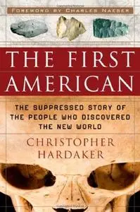 The First American: The Suppressed Story of the People Who Discovered the New World
