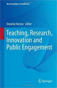 Teaching, Research, Innovation and Public Engagement