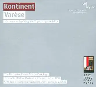 Edgard Varese - Kontinent: Ionisation; Offrandes; Hyperprism; Integrales; Ameriques; Ecuatorial (2011)