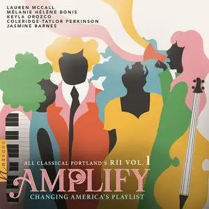 Caitlin Edwards - Amplify- All Classical Portland’s RII, Vol. 1 (2022) [Official Digital Download]