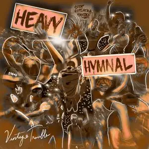 Vintage Trouble - Heavy Hymnal (2023) [Official Digital Download]