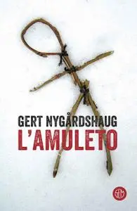 Gert Nygårdshaug - L'amuleto