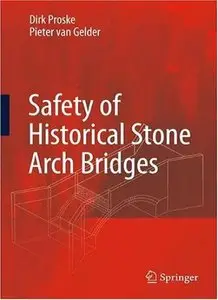 Safety of Historical Stone Arch Bridges