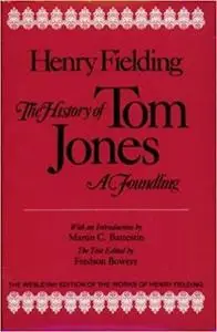 The History of Tom Jones, A Foundling (Wesleyan Edition of The Works of Henry Fielding)