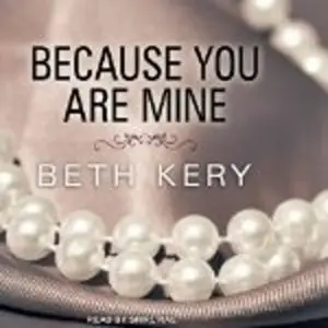 Beth Kery - Because You Are Mine 
