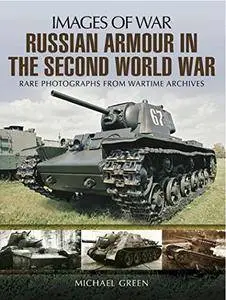 Russian Armour in the Second World War (Images of War)