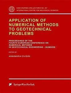 Application of Numerical Methods to Geotechnical Problems