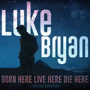 Luke Bryan - Born Here Live Here Die Here (Deluxe Edition) (2020/2021) [Official Digital Download 24/96]