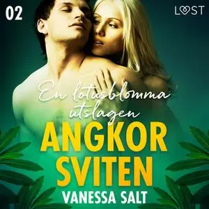 «Angkorsviten 2: En lotusblomma utslagen» by Vanessa Salt