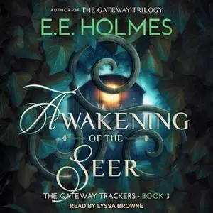 «Awakening of the Seer» by EE Holmes