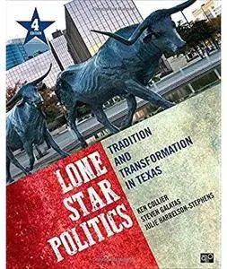 Lone Star Politics; Tradition and Transformation in Texas (4th edition)
