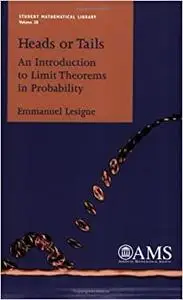 Heads or Tails: An Introduction to Limit Theorems in Probability