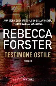 Rebecca Forster - Testimone ostile