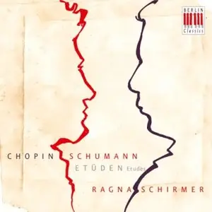 Chopin and Schumann  - Etudes (Ragna Schirmer)
