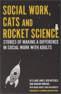 Social Work, Cats and Rocket Science