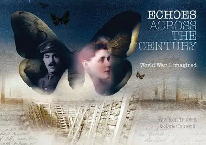 «Echoes Across The Century» by Jane Churchill,Alison Truphet
