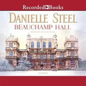«Beauchamp Hall» by Danielle Steel