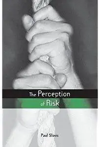 The Perception of Risk