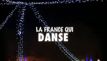 (Fr3) La France qui danse (2012)