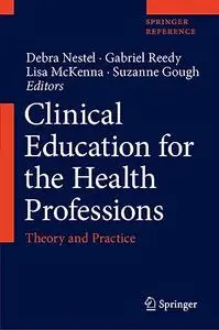 Clinical Education for the Health Professions: Theory and Practice