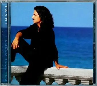 Yanni - If I Could Tell You (2000)