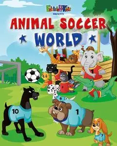 «Animal Soccer World» by Hans David Anderson
