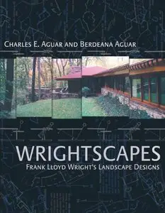 Wrightscapes: Frank Lloyd Wright's Landscape Designs (repost)