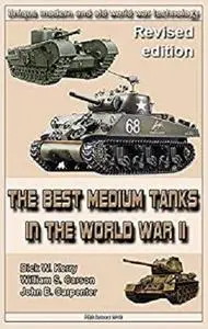 The Best Medium Tanks in the World War II (Revised edition): Weapons and military equipment of the world