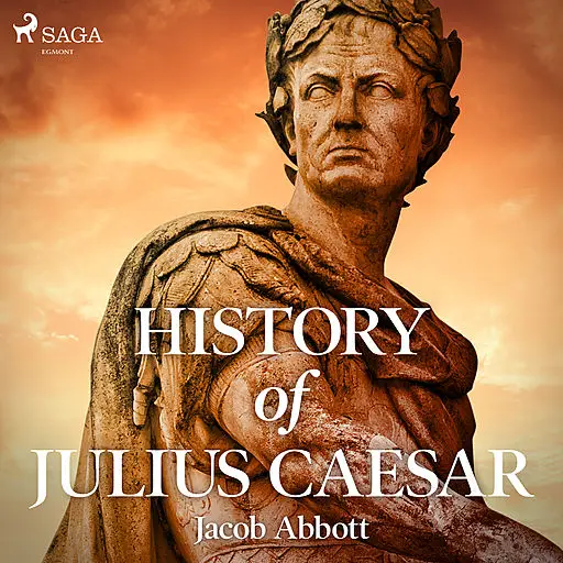 «History of Julius Caesar» by Jacob Abbot