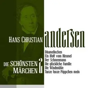 «Die schönsten Märchen von Hans Christian Andersen - Band 2» by Hans Christian Andersen