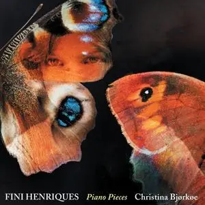 Christina Bjørkøe - Fini Henriques: Piano Pieces (2019) [Official Digital Download 24/96]