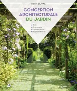 Roger Duval, "Conception architecturale du jardin"
