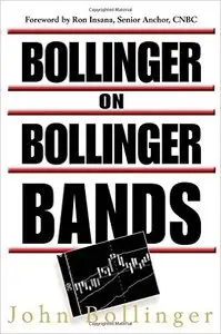 John A. Bollinger - Bollinger on Bollinger Bands [Repost]