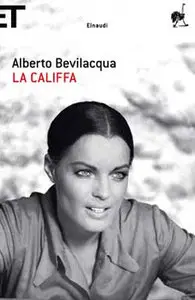 Alberto Bevilacqua - La califfa